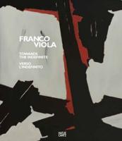 Franco Viola: Towards the Indefinite / Verso l'Indefinito (Bilingual)