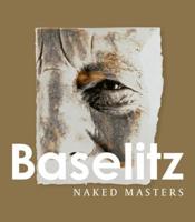 Georg Baselitz - Naked Masters