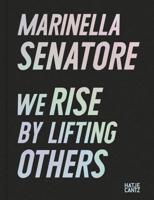 Marinella Senatore - We Rise by Lifting Others