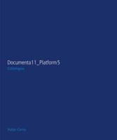 Documenta11_Platform 5, Exhibition. Catalogue