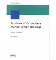 Textbook of Dr.Vodder's Manual Lymph Drainage. V. 2 Therapy