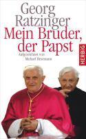Ratzinger, G: Mein Bruder der Papst