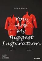 Eva & Adele - You Are My Biggest Inspiration