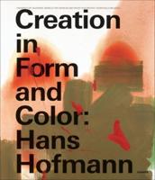 Creation in Form and Color - Hans Hofmann