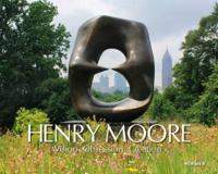 Henry Moore - Vision, Creation, Obsession