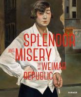 Splendor and Misery in the Weimar Republic