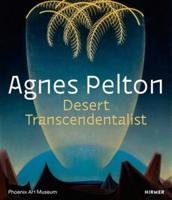 Agnes Pelton - Desert Transcendentalist