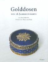 Golddosen Des 18. Jahrhunderts Aus Dem Besitz Der Fuersten Von Thurn Und Taxis