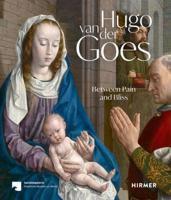 Hugo Van Der Goes - Between Pain and Bliss