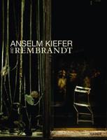 Anselm Kiefer and Rembrandt