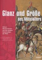 Glanz Und Gröe Des Mittelalters
