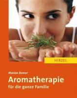 Romer, M: Aromatherapie für die ganze Familie