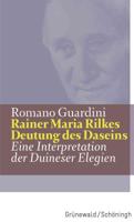 Rainer Maria Rilkes Deutung Des Daseins