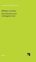 Schriften in deutscher Übersetzung / Drei Schriften vom verborgenen Gott. De deo abscondito - de quaerendo deum - de filiatione dei