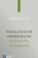 Theologische Hermeneutik Des Neuen Testaments