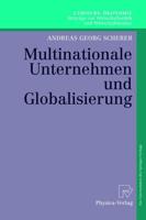 Multinationale Unternehmen und Globalisierung : Zur Neuorientierung der Theorie der Multinationalen Unternehmung