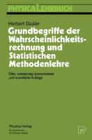 Grundbegriffe Der Wahrscheinlichkeitsrechnung Und Statistischen Methodenlehre