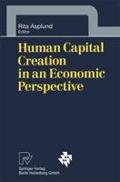 Human Capital Creation in an Economic Perspective
