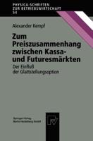 Zum Preiszusammenhang Zwischen Kassa — Und Futuresmärkten