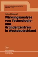 Wirkungsanalyse Von Technologie- Und Gründerzentren in Westdeutschland