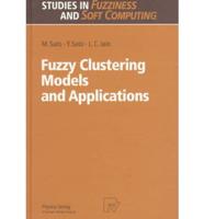 Fuzzy Clustering Models and Applications
