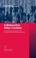 Collaborative Value Creation : An Empirical Analysis of the European Biotechnology Industry