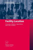 Facility Location : Concepts, Models, Algorithms and Case Studies