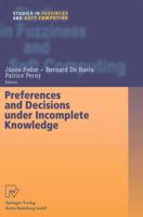 Preferences and Decisions Under Incomplete Knowledge