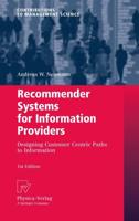 Recommender Systems for Information Providers : Designing Customer Centric Paths to Information