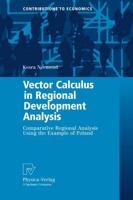 Vector Calculus in Regional Development Analysis : Comparative Regional Analysis Using the Example of Poland