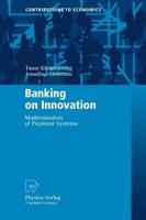 Banking on Innovation : Modernisation of Payment Systems