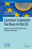 Common Corporate Tax Base in the EU : Impact on the Size of Tax Bases and Effective Tax Burdens