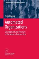 Automated Organizations : Development and Structure of the Modern Business Firm