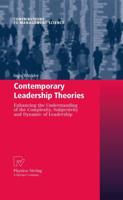 Contemporary Leadership Theories : Enhancing the Understanding of the Complexity, Subjectivity and Dynamic of Leadership