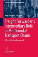 Freight Forwarder's Intermediary Role in Multimodal Transport Chains : A Social Network Approach