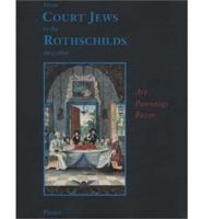 From Court Jews to the Rothschilds, 1600-1800