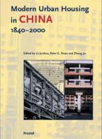 Modern Urban Housing in China, 1840-2000