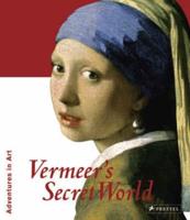 Vermeer's Secret World