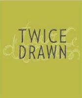 Twice Drawn