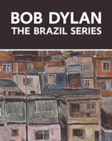 Bob Dylan, the Brazil Series