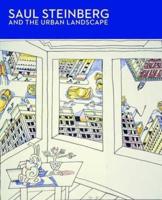 Saul Steinberg and the Urban Landscape