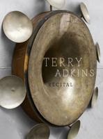 Terry Adkins - Recital