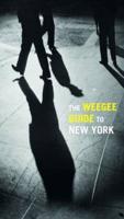 The Weegee Guide to New York