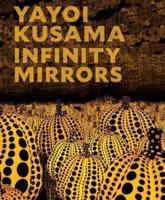 Yayoi Kusama - Infinity Mirrors