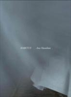 Ann Hamilton - Habitus
