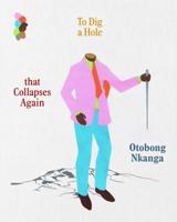 Otobong Nkanga - To Dig a Hole That Collapses Again
