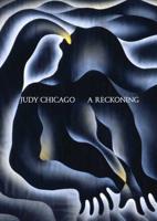 Judy Chicago - A Reckoning