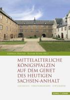 Mittelalterliche Konigspfalzen Auf Dem Gebiet Des Heutigen Sachsen-Anhalt