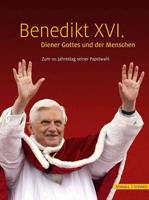 Benedikt XVI. - Diener Gottes Und Der Menschen