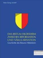 Das Bistum Hildesheim Zwischen Reformation Und Sakularisation